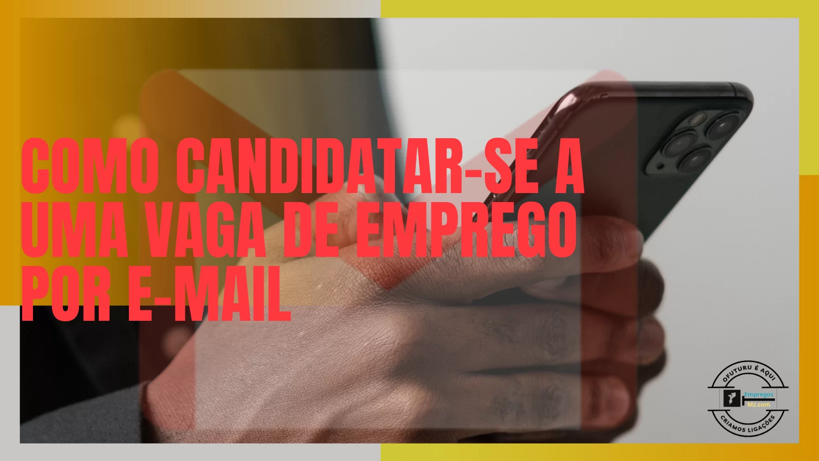 Candidatar-se a uma Vaga de Emprego por E-mail (Atualizado)